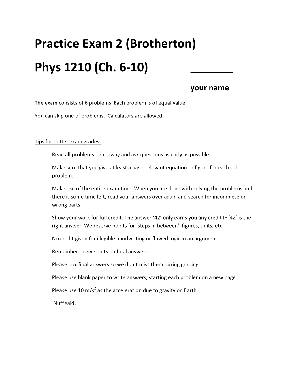 Practice Exam 2 (Brotherton) Phys 1210 (Ch. 6-‐10) ___