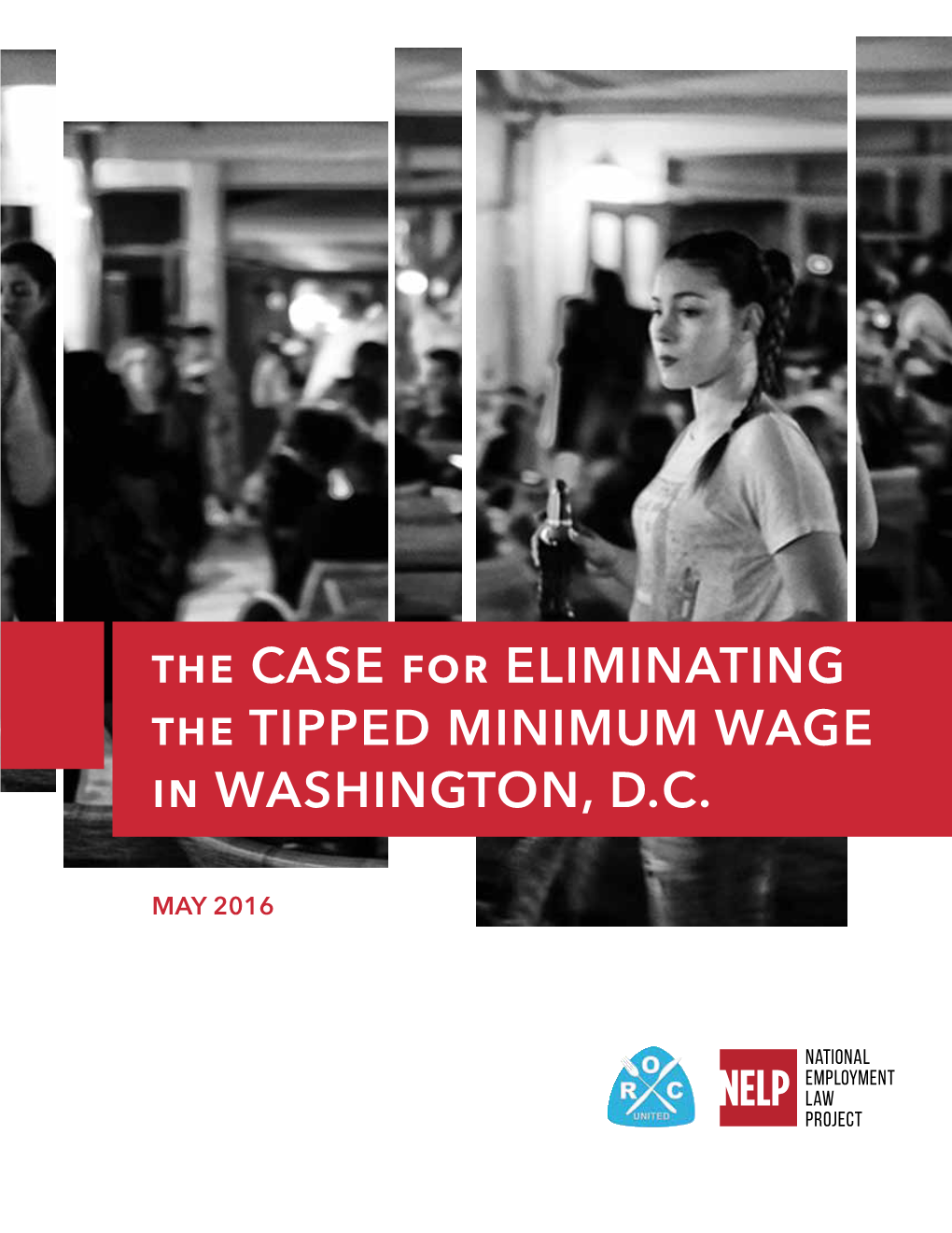 The CASE for ELIMINATING the TIPPED MINIMUM WAGE in WASHINGTON, D.C