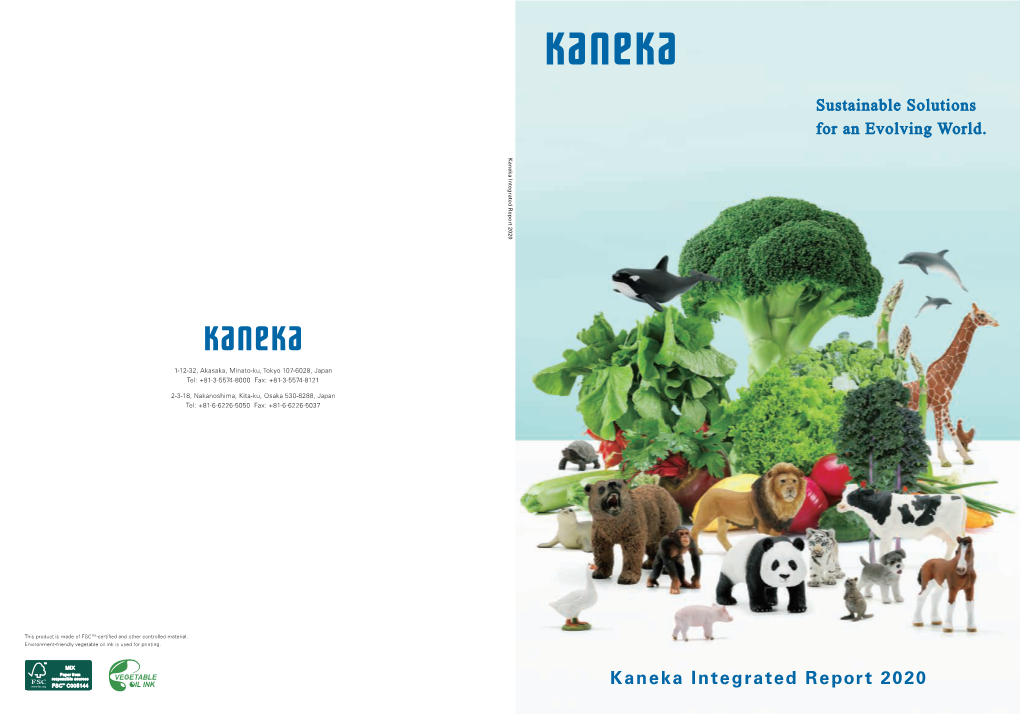 Kaneka Integrated Report 2020 CONTENTS KANEKA Thinks “Wellness First”