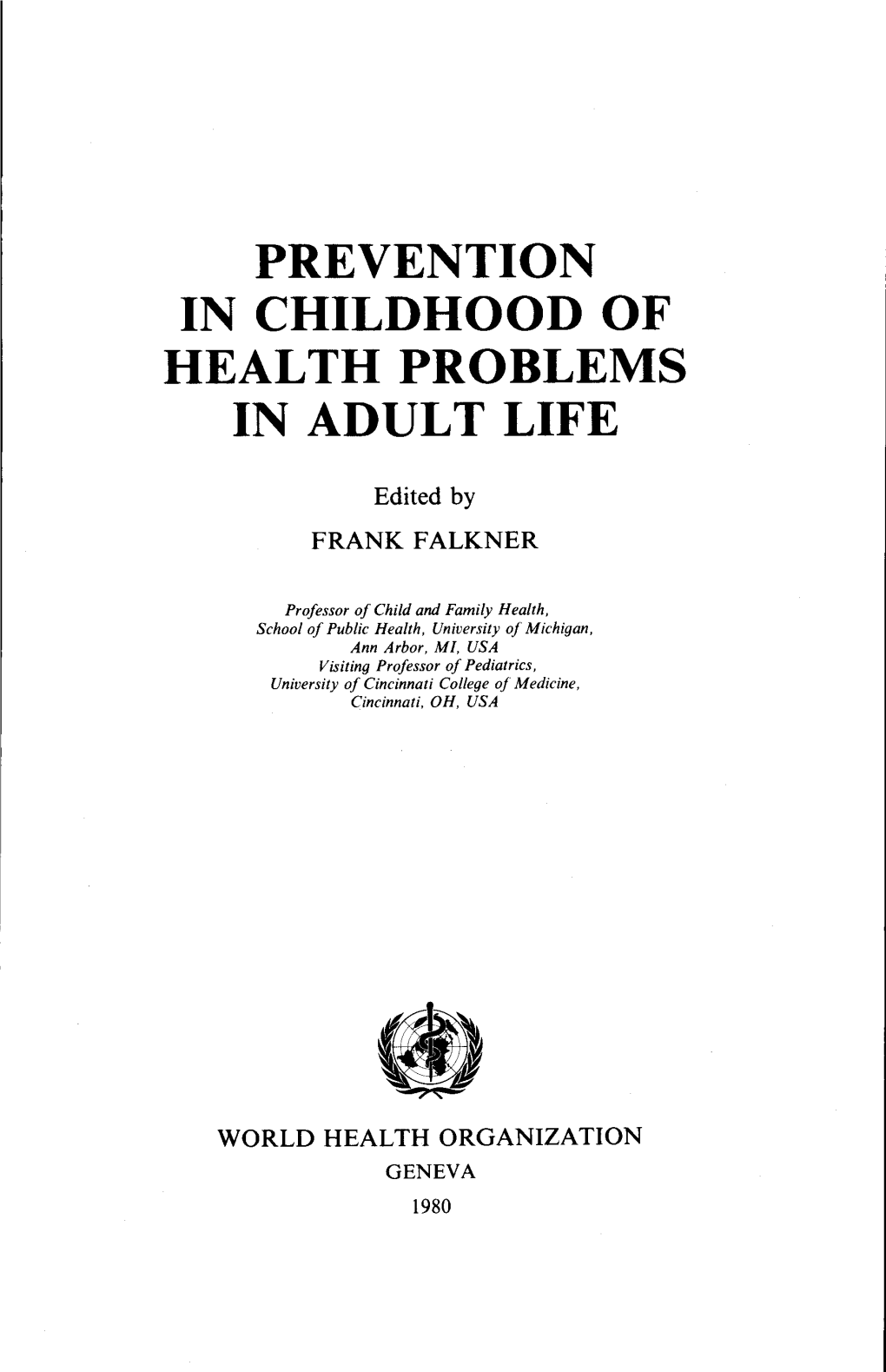 Prevention in Childhood of Health Problems in Adult Life