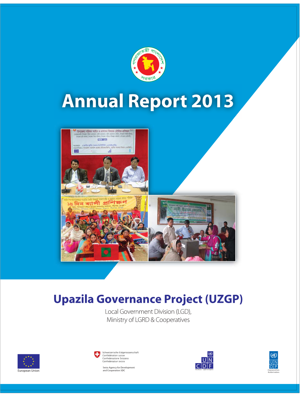Upazila Governance Project (UZGP) Local Government Division (LGD), Ministry of LGRD & Cooperatives Annual Report 2013
