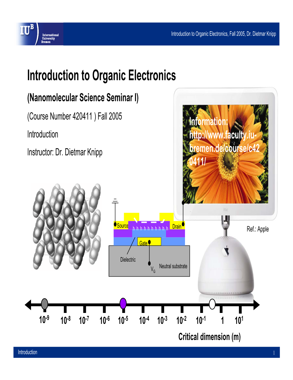 Introduction to Organic Electronics, Fall 2005, Dr