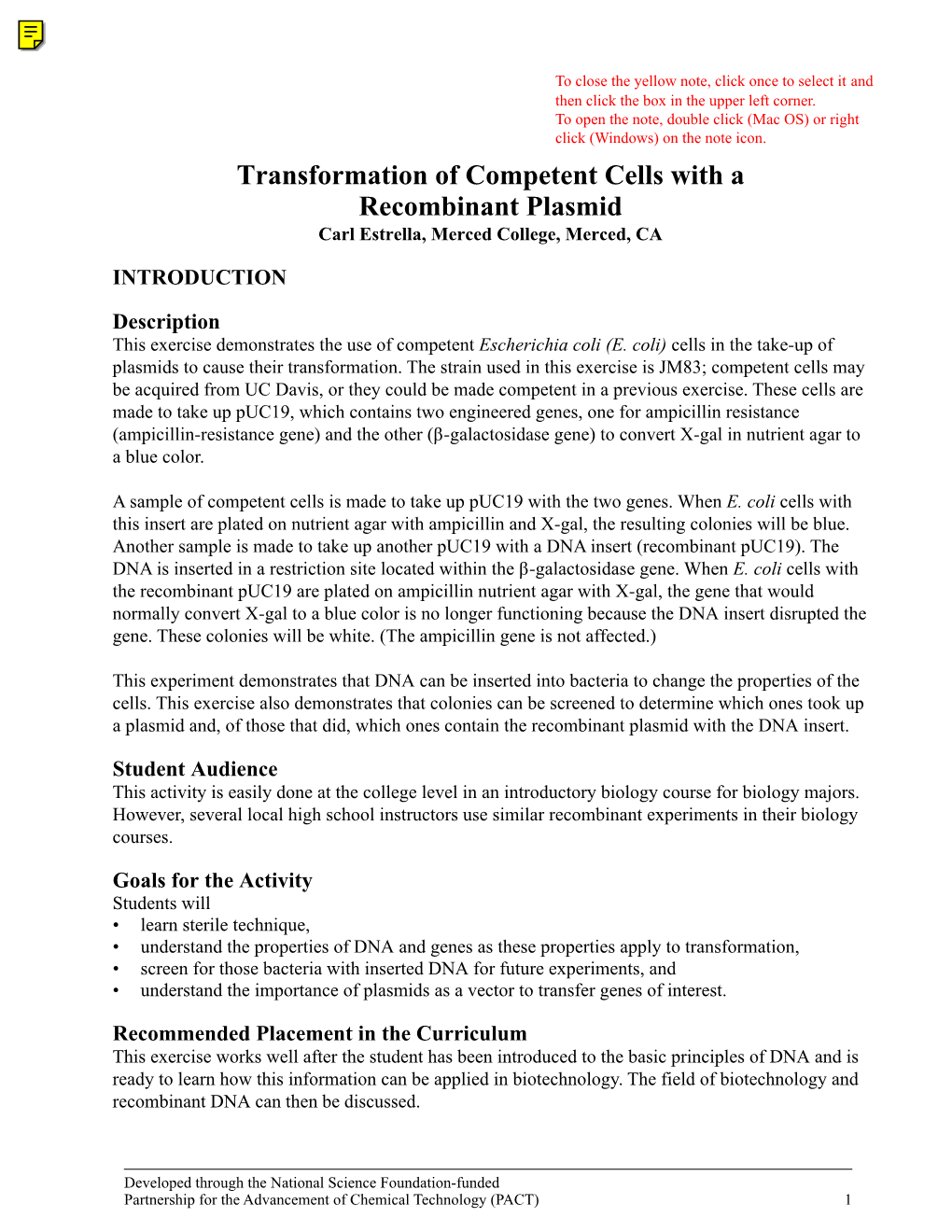 Transformation of Competent Cells with a Recombinant Plasmid Carl Estrella, Merced College, Merced, CA