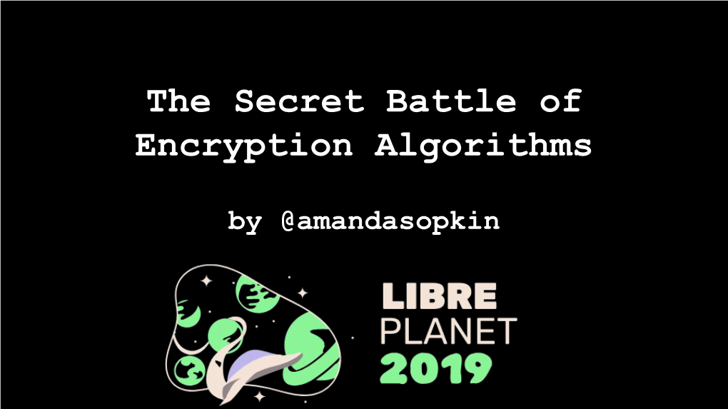 The Secret Battle of Encryption Algorithms