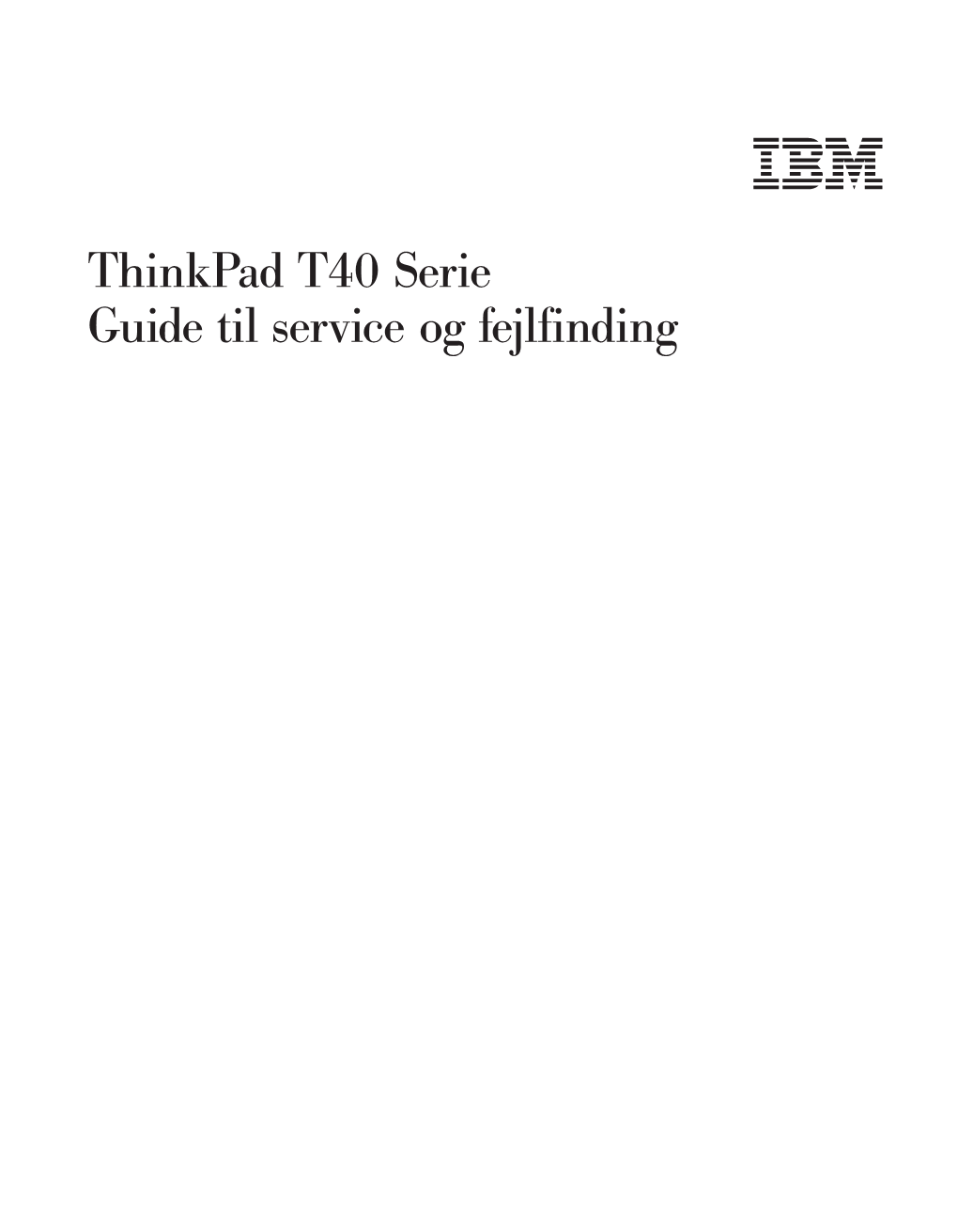 Thinkpad T40 Serie Guide Til Service Og Fejlfinding