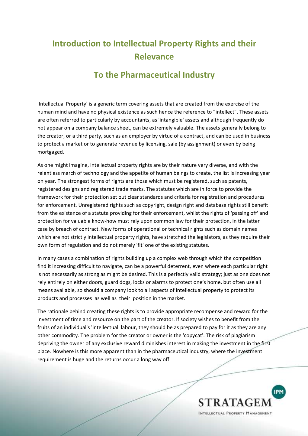 Introduction to Intellectual Property Rights and Their Relevance to the Pharmaceutical Industry