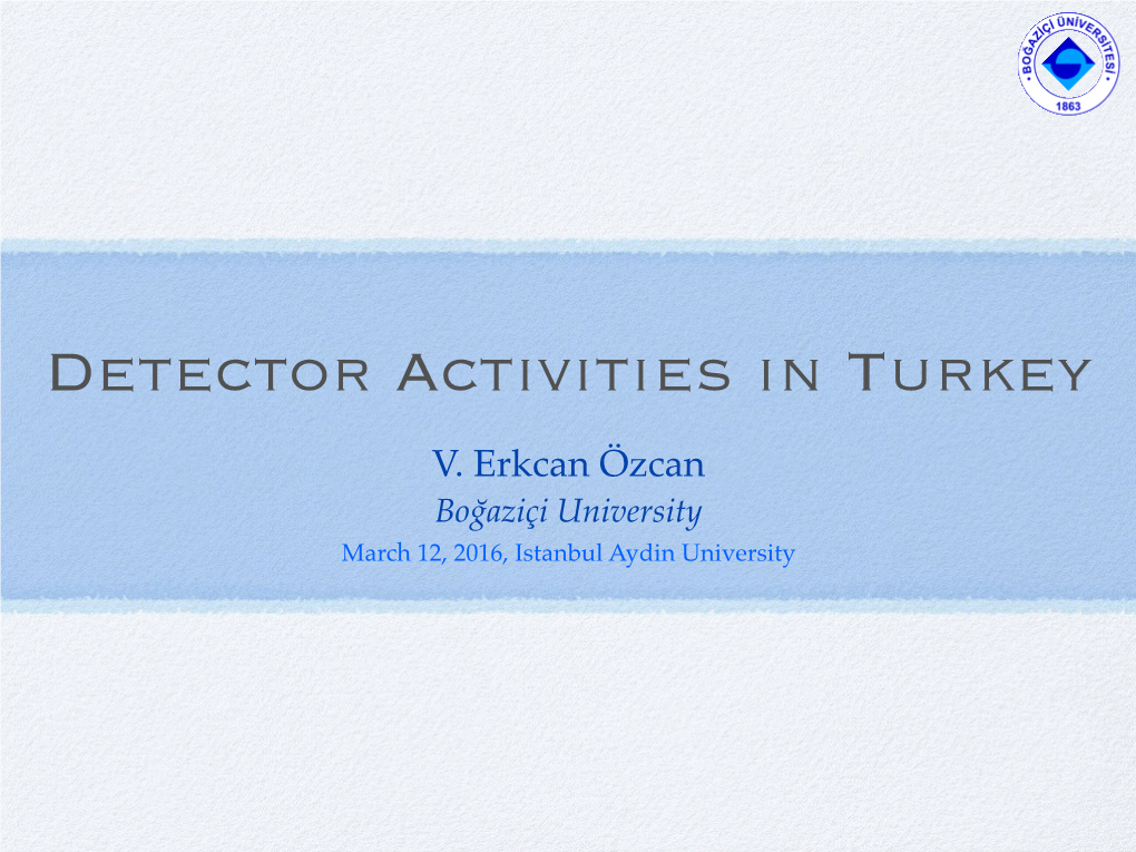 Detector Activities in Turkey