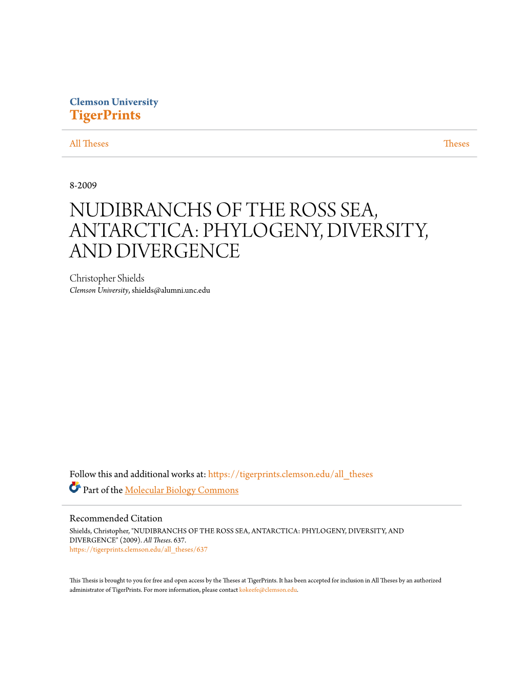 NUDIBRANCHS of the ROSS SEA, ANTARCTICA: PHYLOGENY, DIVERSITY, and DIVERGENCE Christopher Shields Clemson University, Shields@Alumni.Unc.Edu