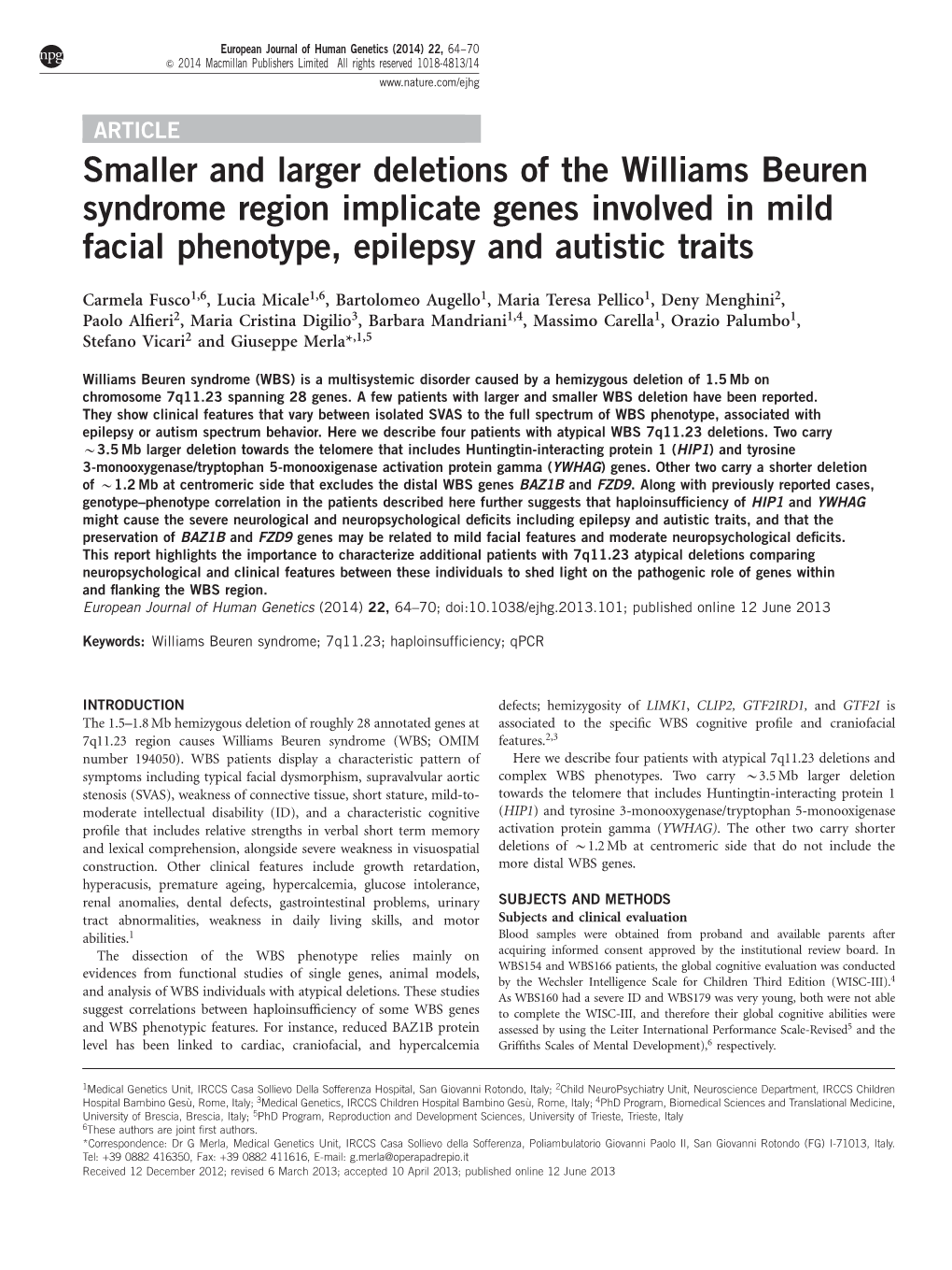 Smaller and Larger Deletions of the Williams Beuren Syndrome Region Implicate Genes Involved in Mild Facial Phenotype, Epilepsy and Autistic Traits