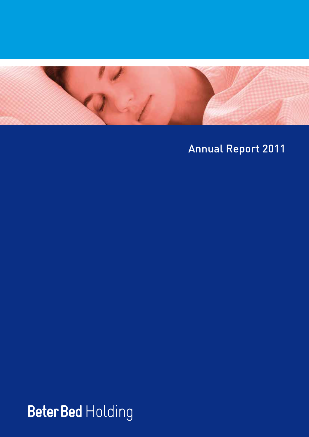 Annual Report 2011 Beter Bed Holding Annual Report Report Annual Holding Bed Beter 2011