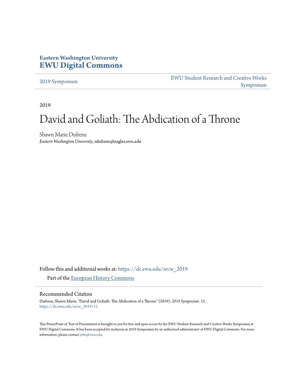 David and Goliath: the Abdication of a Throne Shawn Marie Dufrene Eastern Washington University, Sdufrene@Eagles.Ewu.Edu