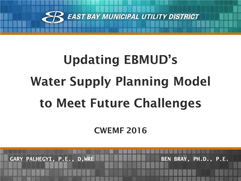 Updating EBMUD's Water Supply Planning Model to Meet