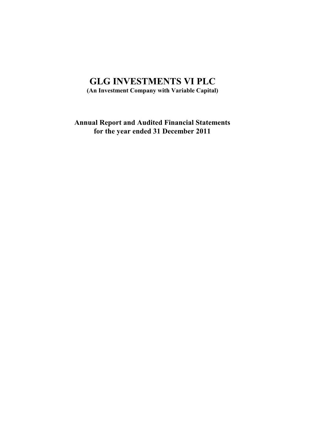 GLG INVESTMENTS VI PLC (An Investment Company with Variable Capital)