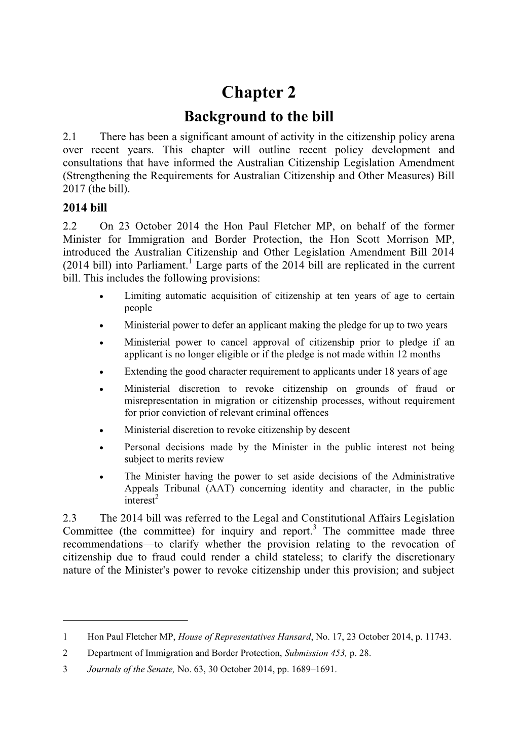 Australian Citizenship Legislation Amendment (Strengthening the Requirements for Australian Citizenship and Other Measures) Bill 2017 (The Bill)