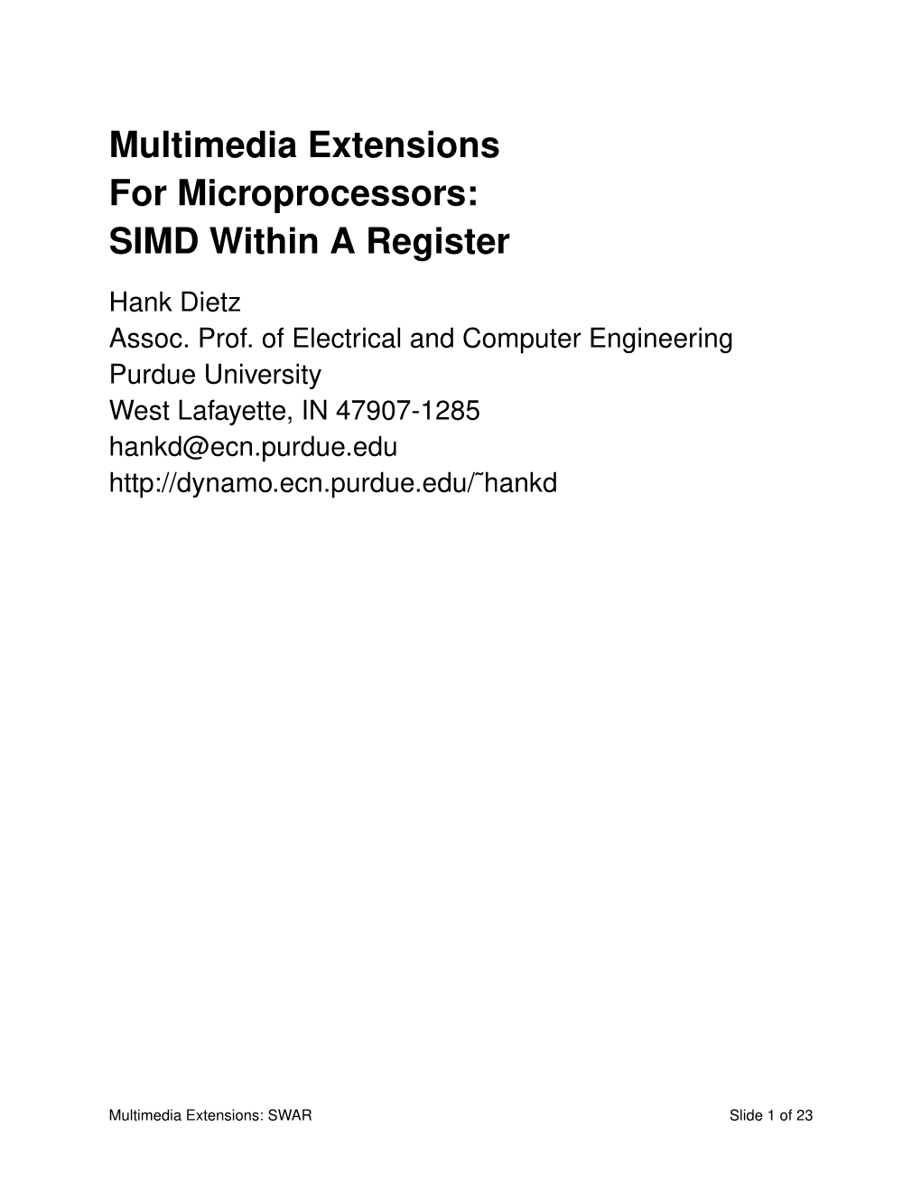 Multimedia Extensions for Microprocessors: SIMD Within a Register