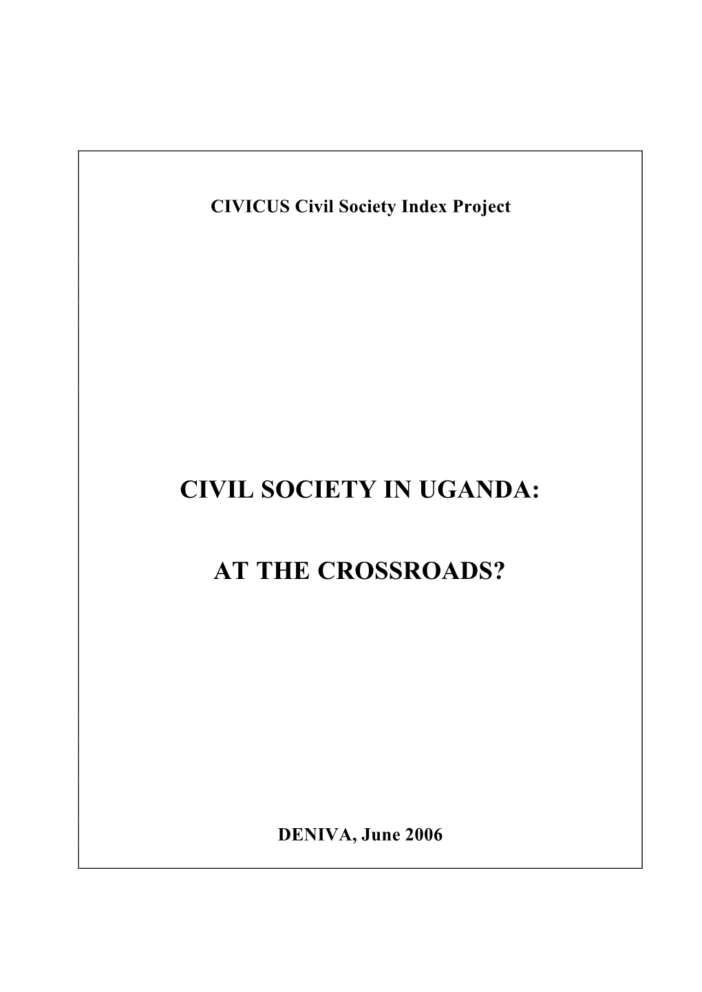 Civil Society in Uganda: at the Crossroads?