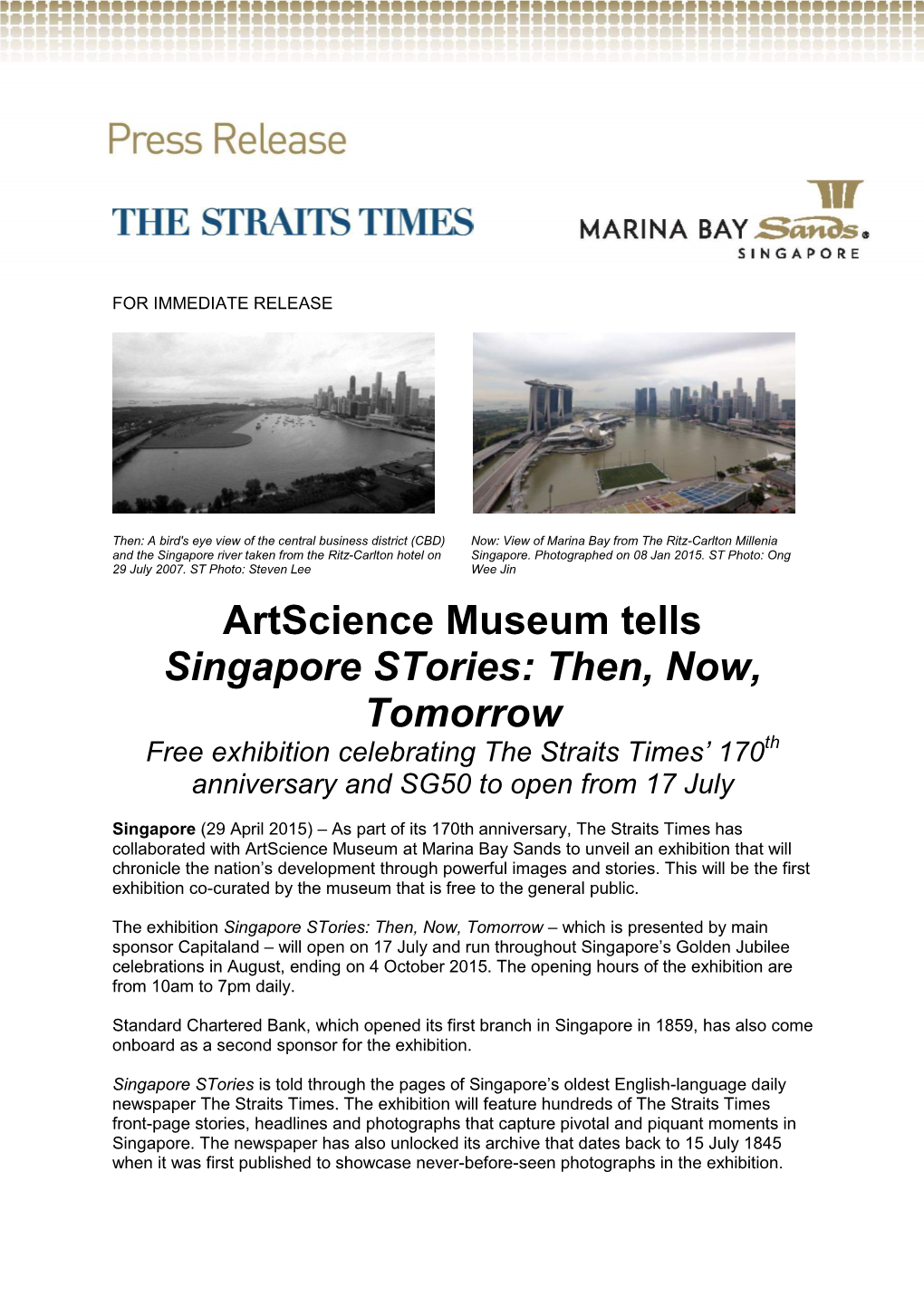 Artscience Museum Tells Singapore Stories: Then, Now, Tomorrow Free Exhibition Celebrating the Straits Times’ 170Th Anniversary and SG50 to Open from 17 July
