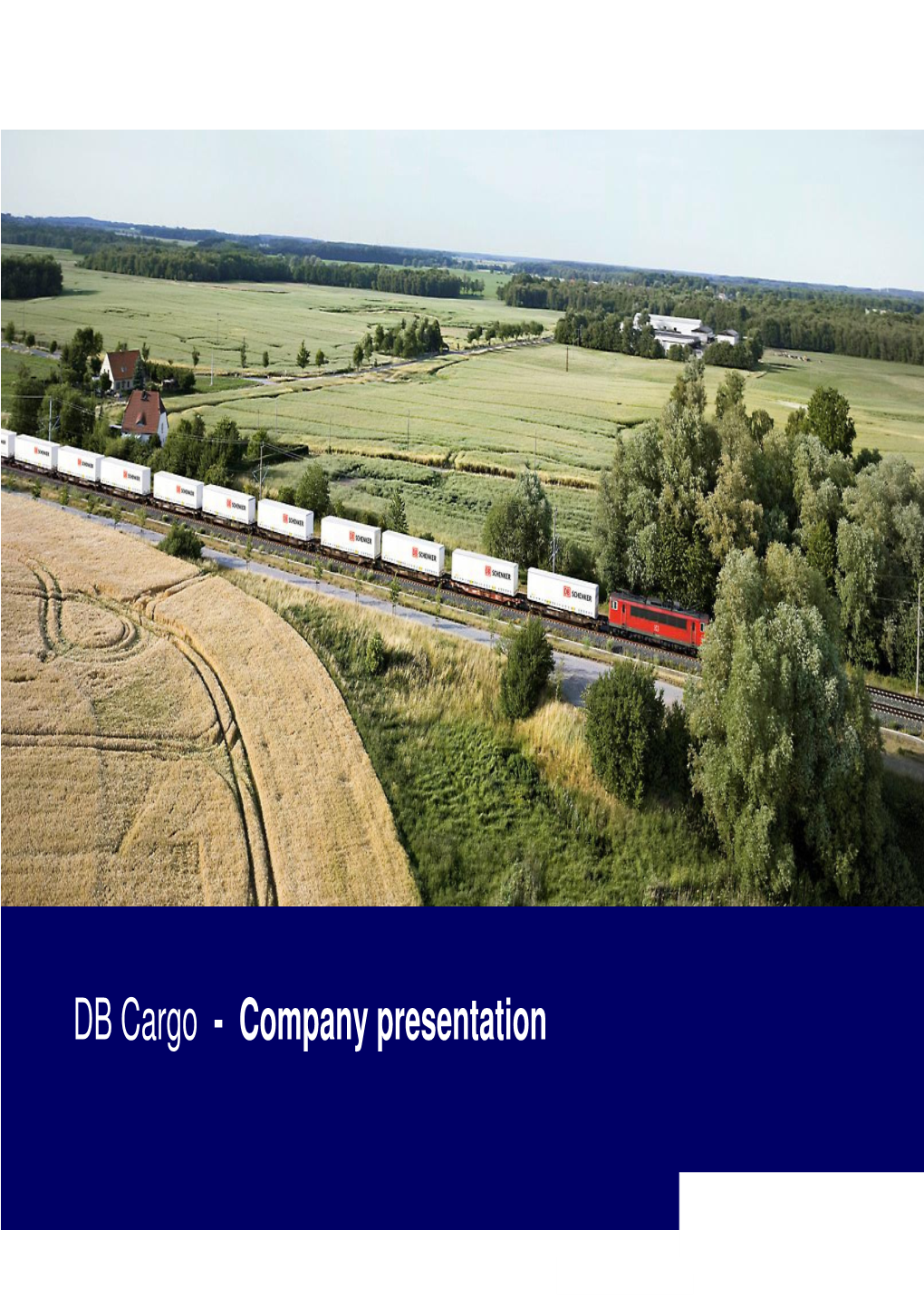 DB Cargo - Company Presentation DB Cargo Is Part of a Strong Group