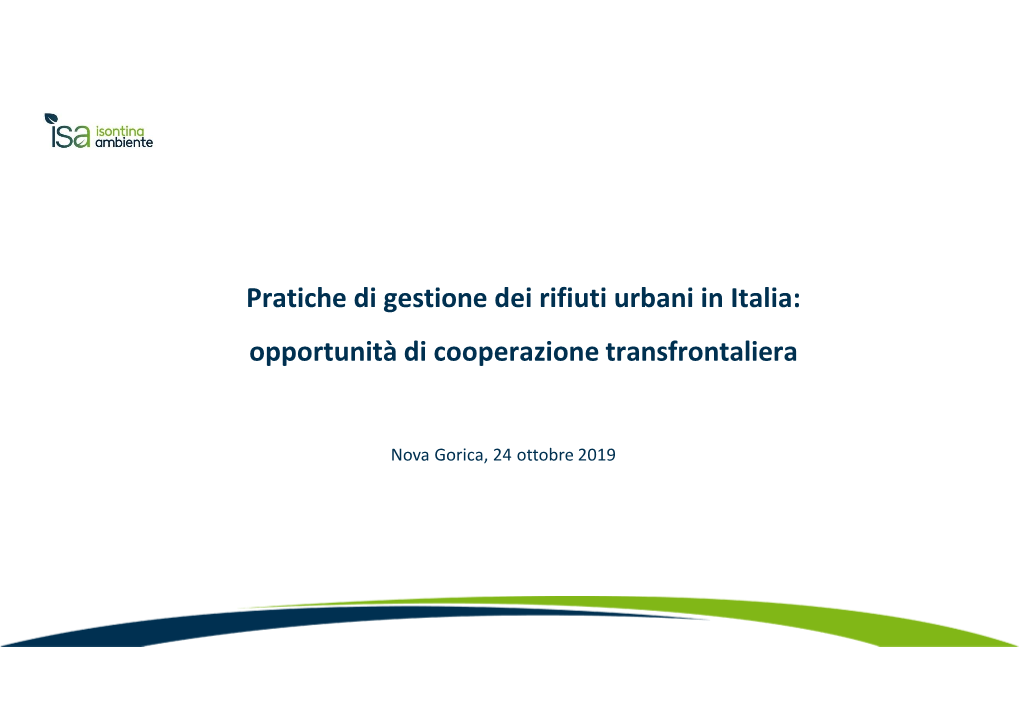 Pratiche Di Gestione Dei Rifiuti Urbani in Italia: Opportunità Di Cooperazione Transfrontaliera