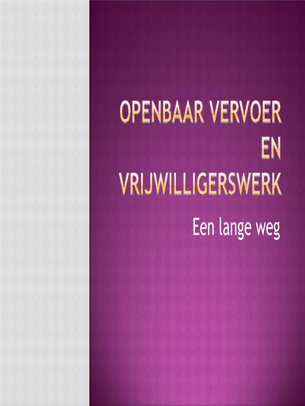 Openbaar Vervoer En Vrijwilligerswerk