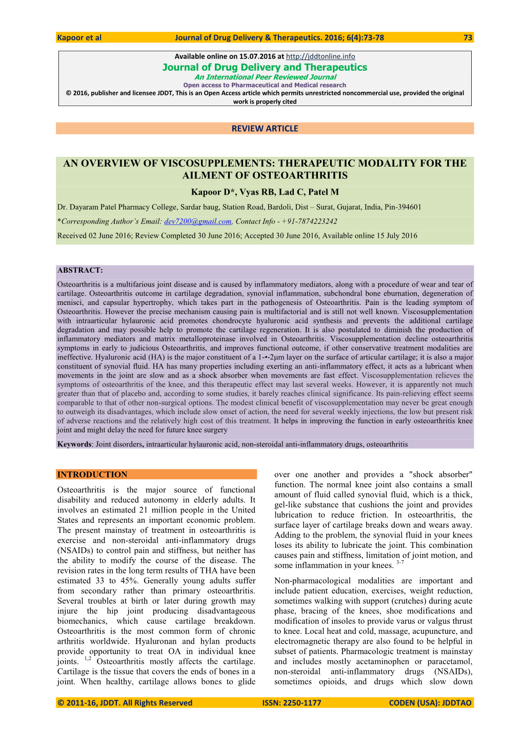 AN OVERVIEW of VISCOSUPPLEMENTS: THERAPEUTIC MODALITY for the AILMENT of OSTEOARTHRITIS Kapoor D*, Vyas RB, Lad C, Patel M Dr