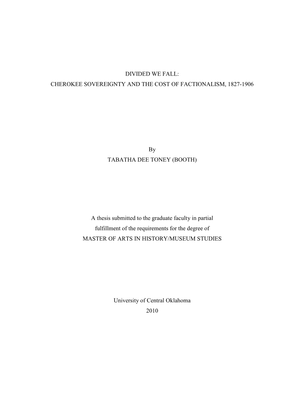 Divided We Fall: Cherokee Sovereignty and the Cost of Factionalism, 1827-1906