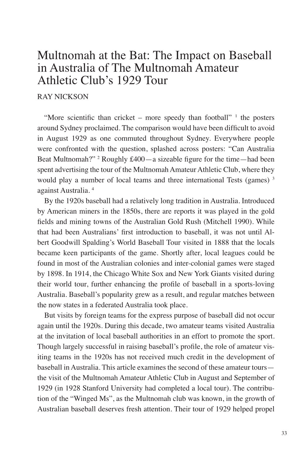 Multnomah at the Bat: the Impact on Baseball in Australia of the Multnomah Amateur Athletic Club’S 1929 Tour RAY NICKSON