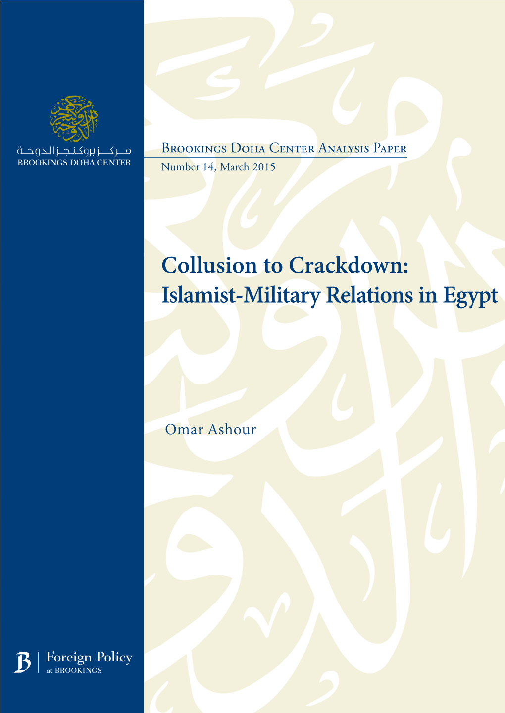 Collusion to Crackdown: Islamist-Military Relations in Egypt
