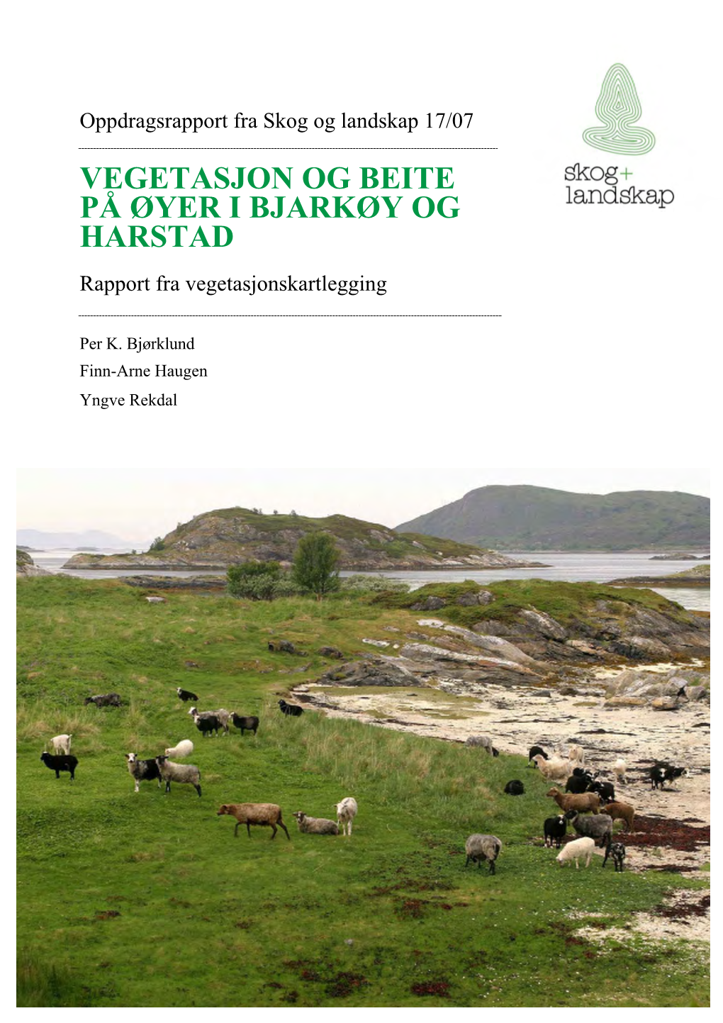 VEGETASJON OG BEITE PÅ ØYER I BJARKØY OG HARSTAD Rapport Fra Vegetasjonskartlegging