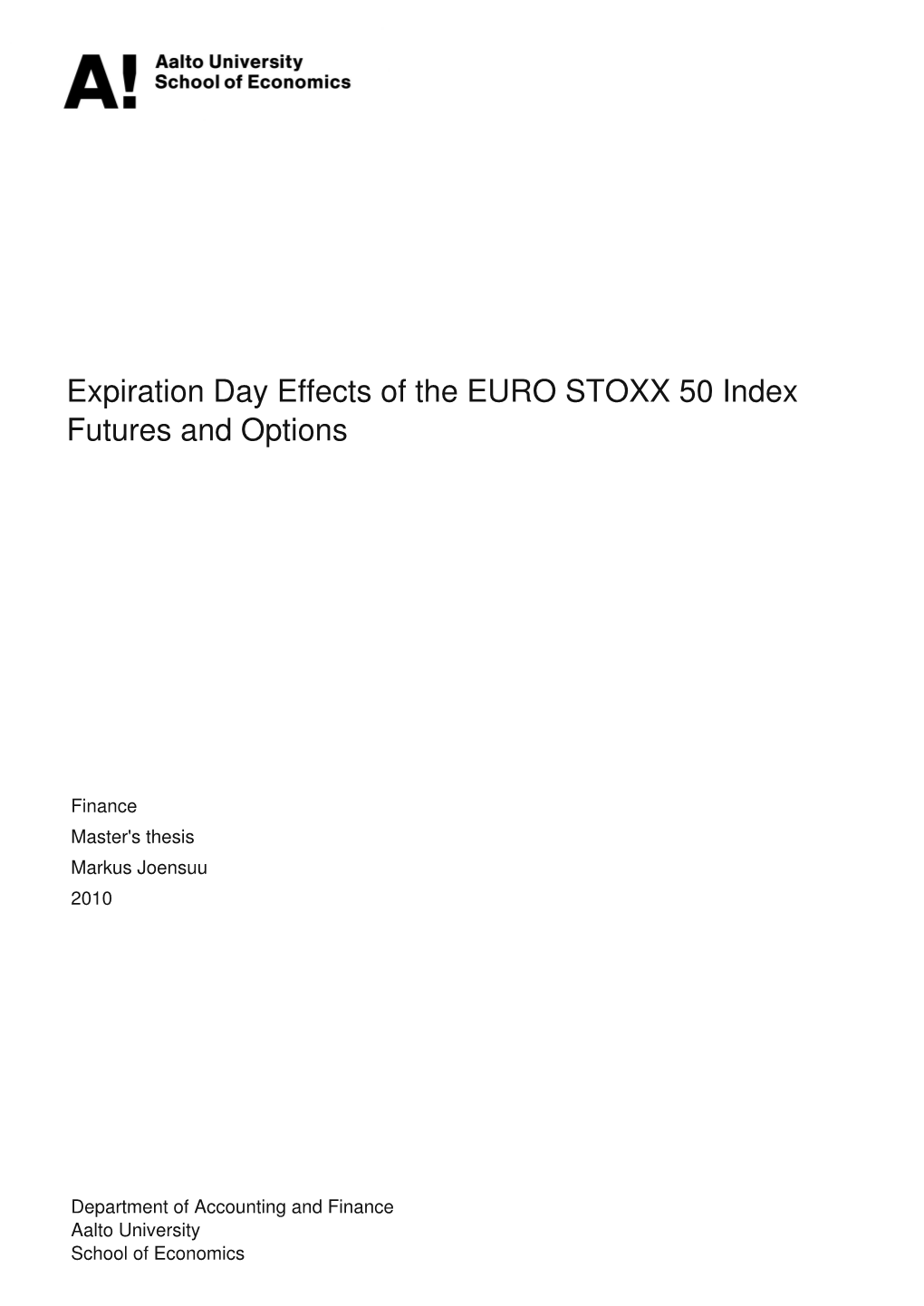 Expiration Day Effects of the EURO STOXX 50 Index Futures and Options