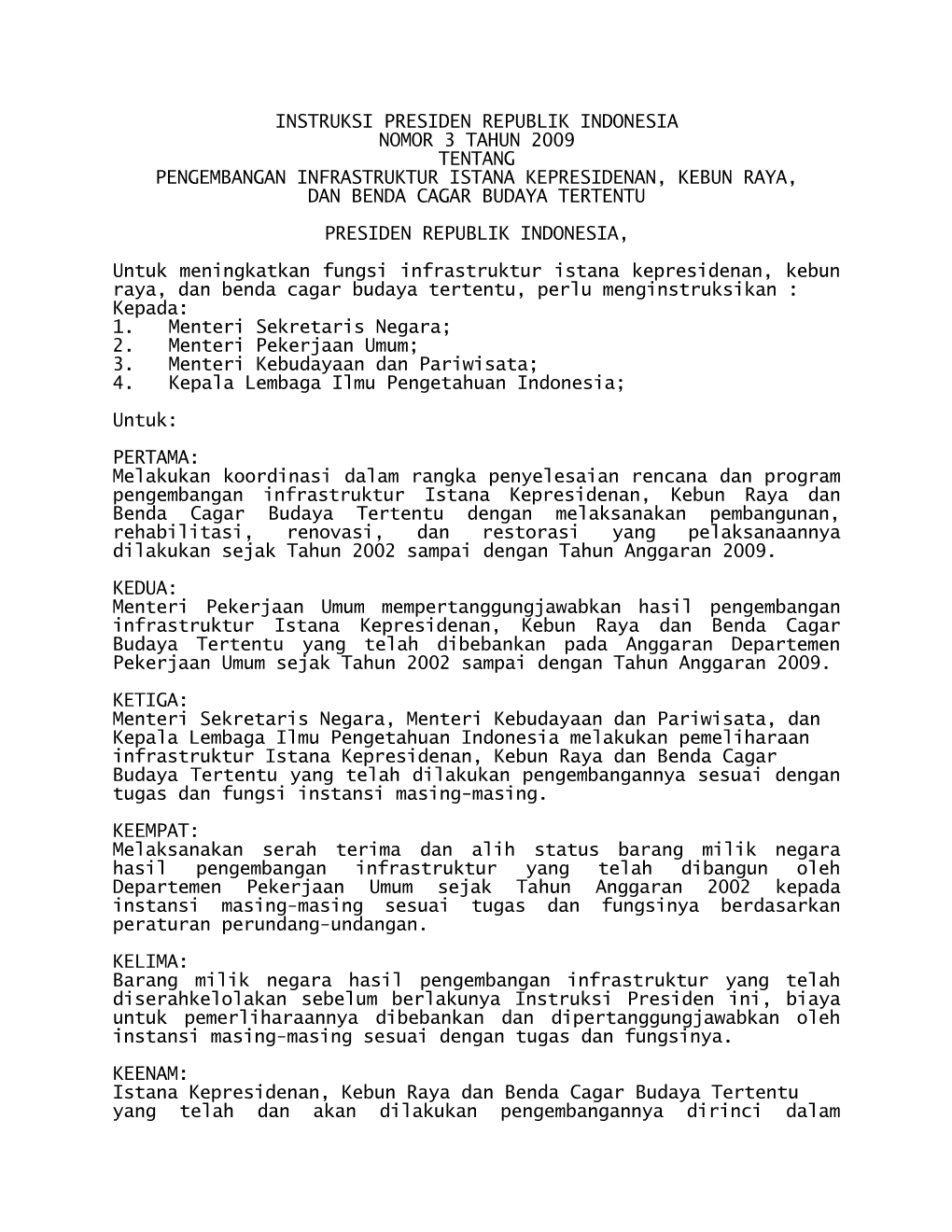 Instruksi Presiden Republik Indonesia Nomor 3 Tahun 2009 Tentang Pengembangan Infrastruktur Istana Kepresidenan, Kebun Raya, Dan Benda Cagar Budaya Tertentu