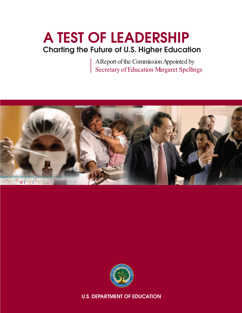 A Test of Leadership: Charting the Future of U.S. Higher Education