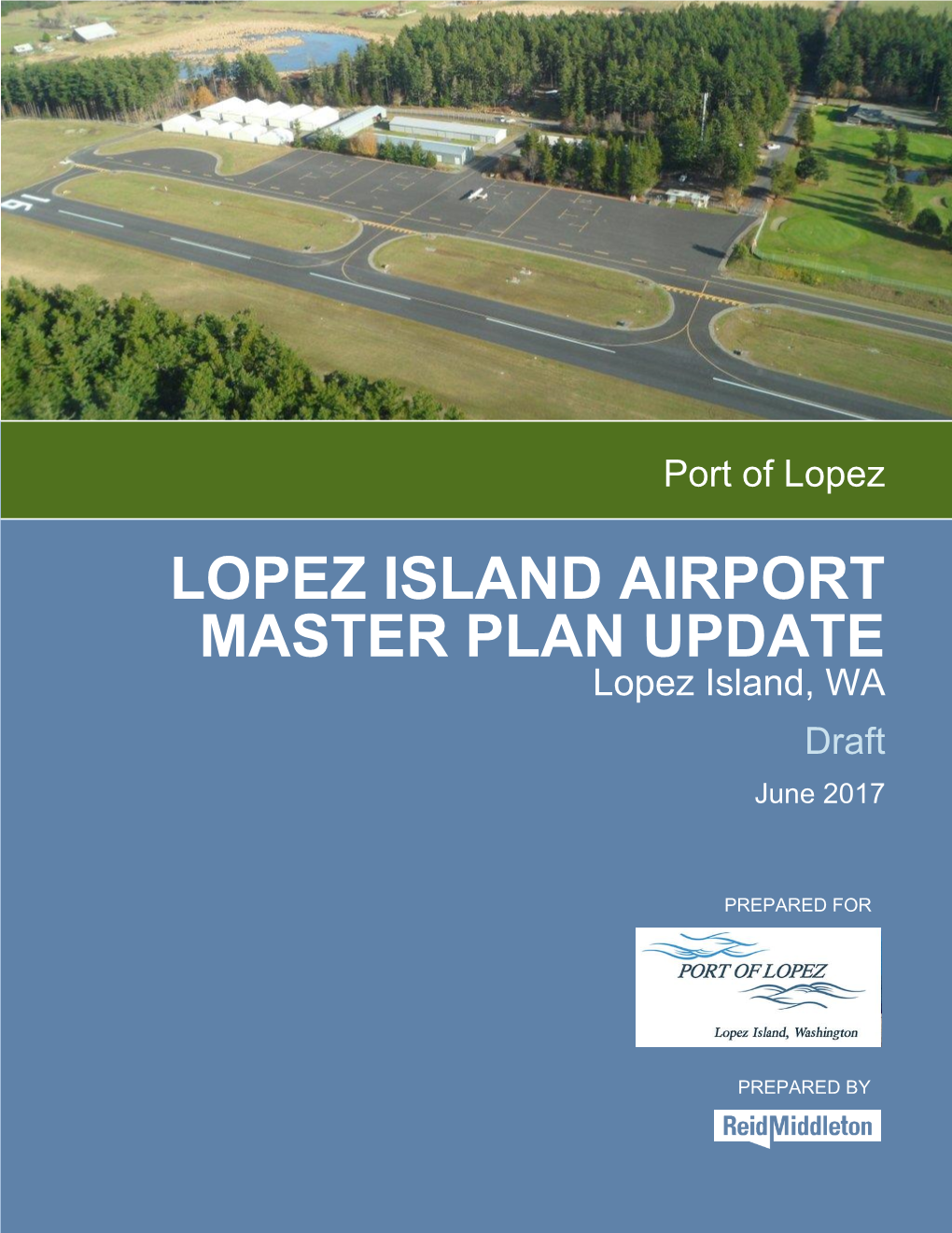 LOPEZ ISLAND AIRPORT MASTER PLAN UPDATE Lopez Island, WA Draft June 2017