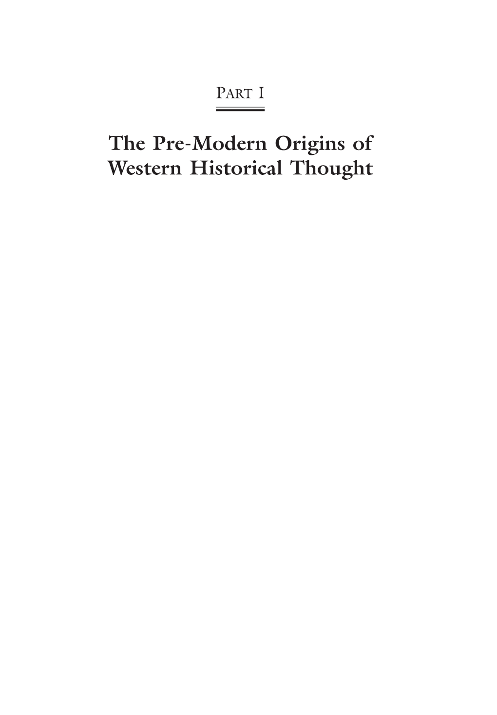 The Pre-Modern Origins of Western Historical Thought