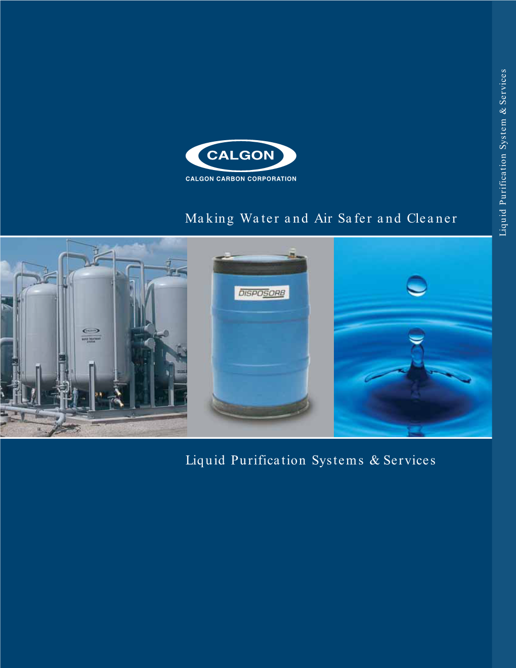 Making Water and Air Safer and Cleaner Liquid Purification Systems