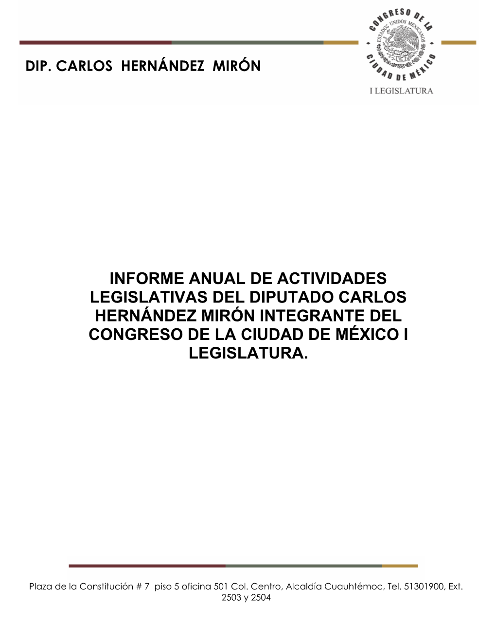 Informe Anual De Actividades Legislativas Del Diputado Carlos Hernández Mirón Integrante Del Congreso De La Ciudad De México I Legislatura