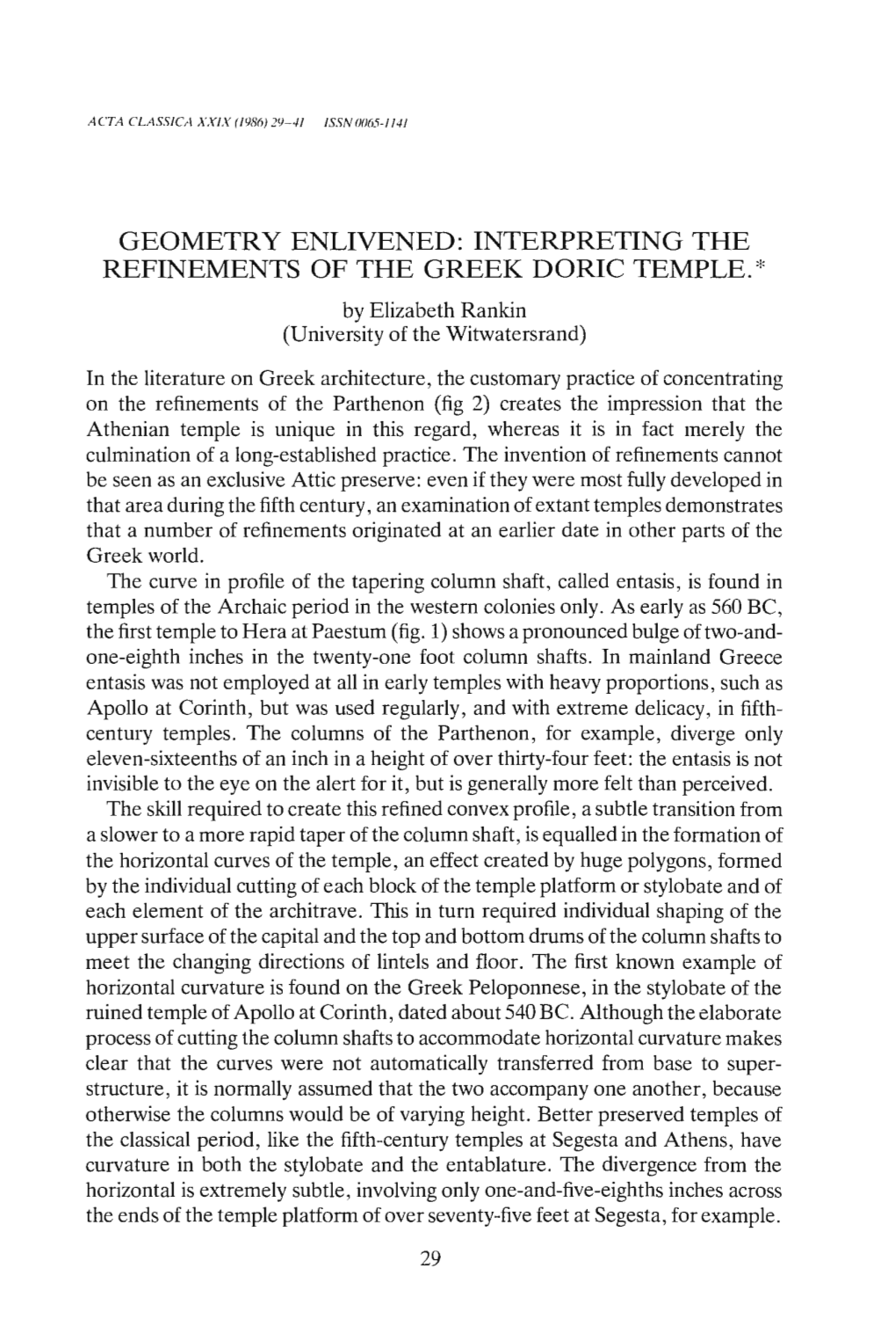 GEOMETRY ENLIVENED: INTERPRETING the REFINEMENTS of the GREEK DORIC TEMPLE.* by Elizabeth Rankin (University of the Witwatersrand)