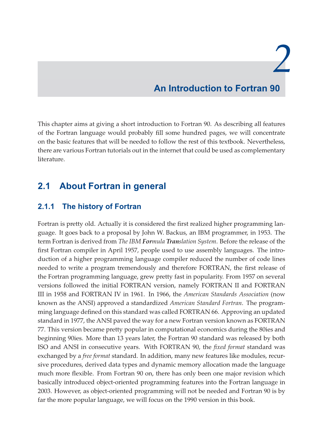 An Introduction to Fortran 90 2.1 About Fortran in General