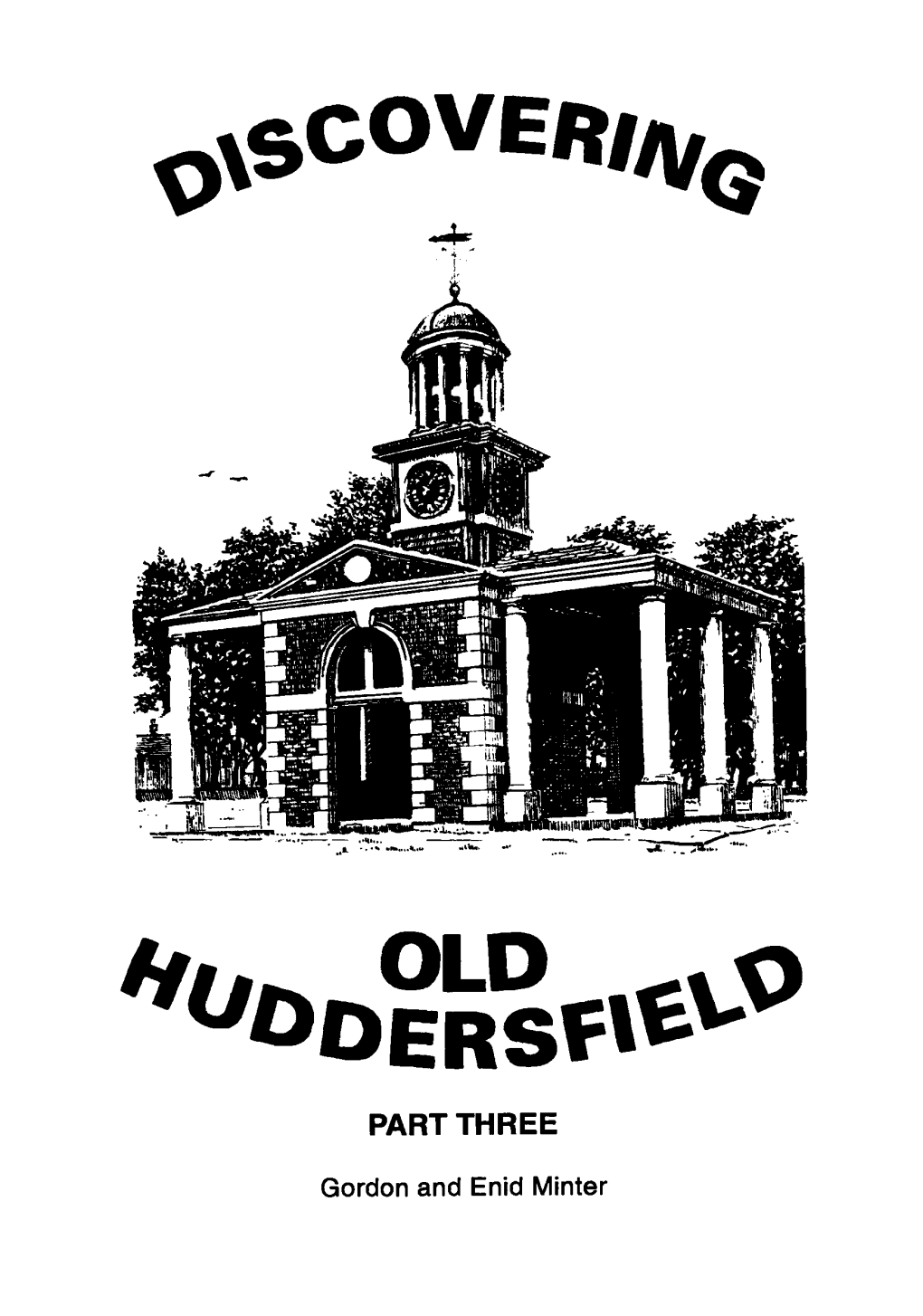 Discovering Old Huddersfield: Part 3