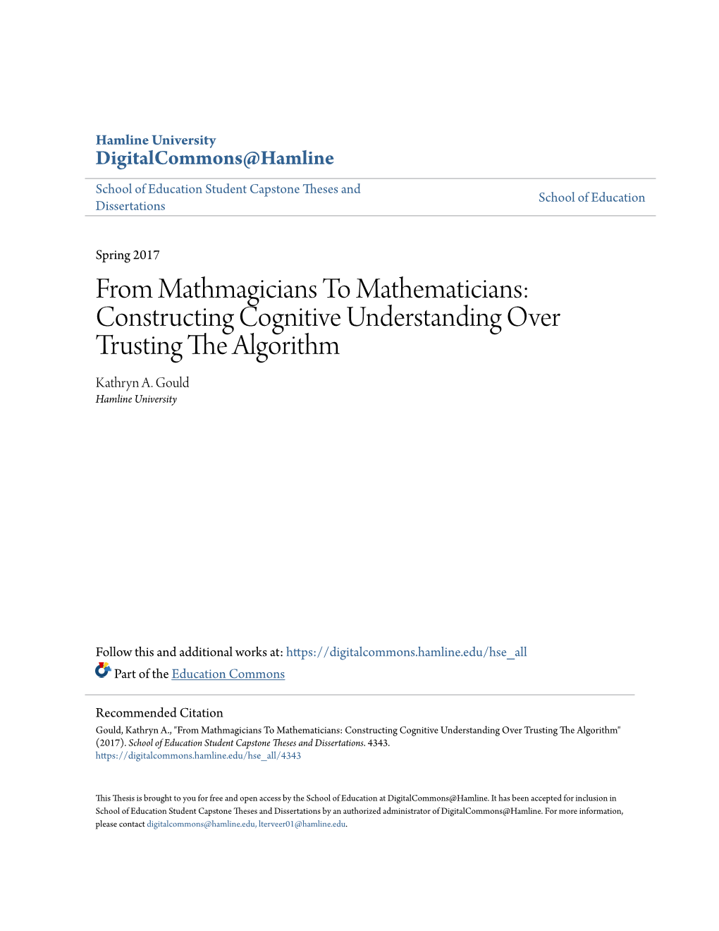 From Mathmagicians to Mathematicians: Constructing Cognitive Understanding Over Trusting the Algorithm Kathryn A