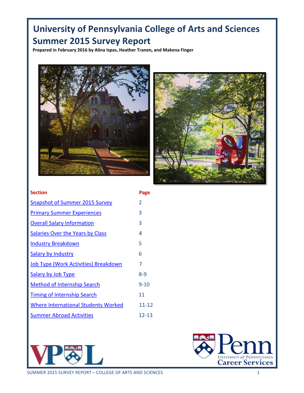 University of Pennsylvania College of Arts and Sciences Summer 2015 Survey Report Prepared in February 2016 by Alina Ispas, Heather Tranen, and Makena Finger
