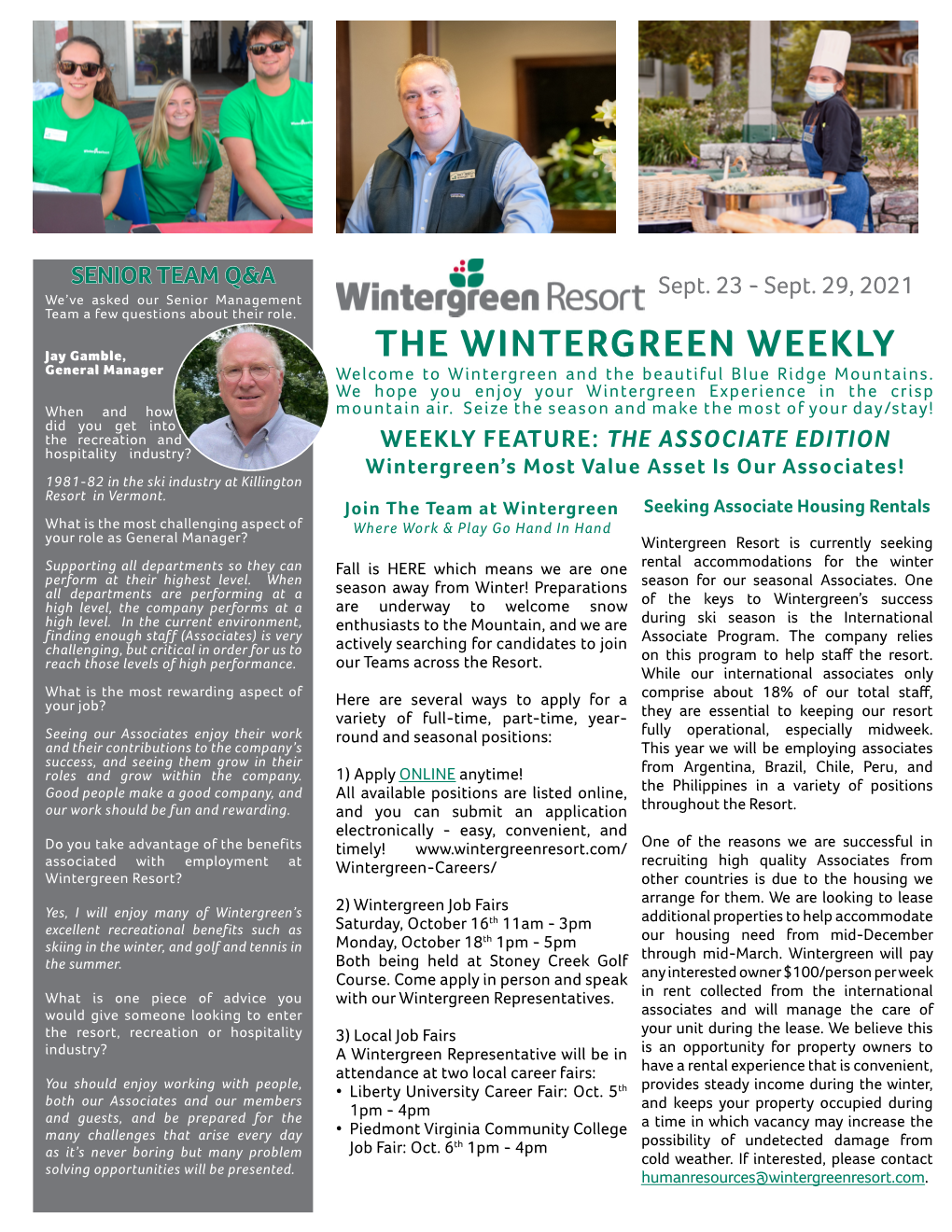 THE WINTERGREEN WEEKLY General Manager Welcome to Wintergreen and the Beautiful Blue Ridge Mountains