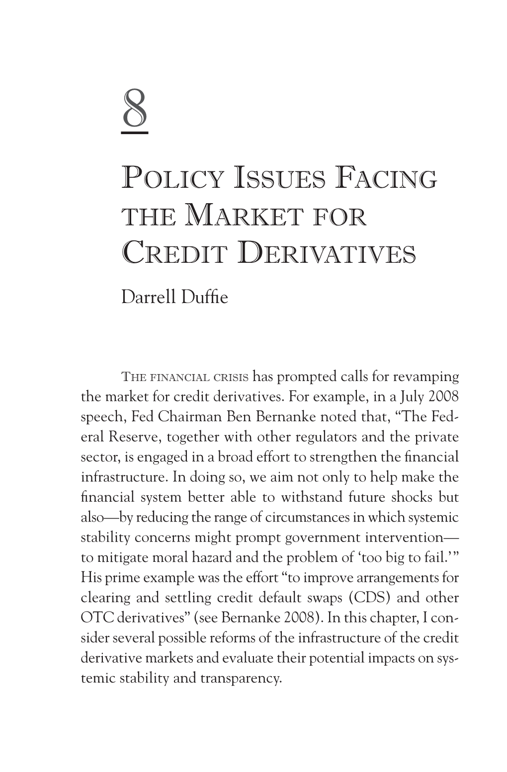 POLICY ISSUES FACING the MARKET for CREDIT DERIVATIVES Darrell Dufﬁe