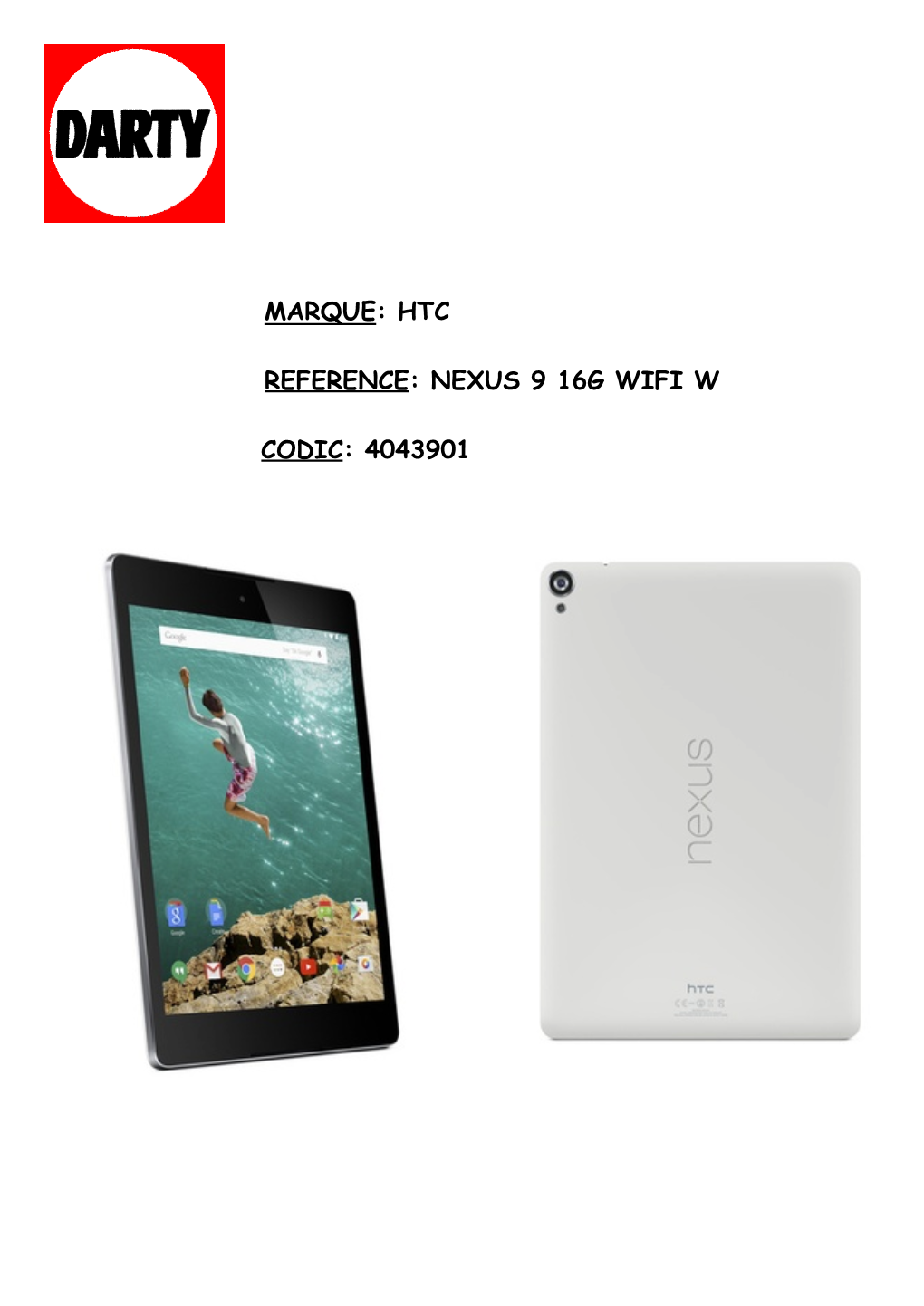 Marque: Htc Reference: Nexus 9 16G Wifi W Codic