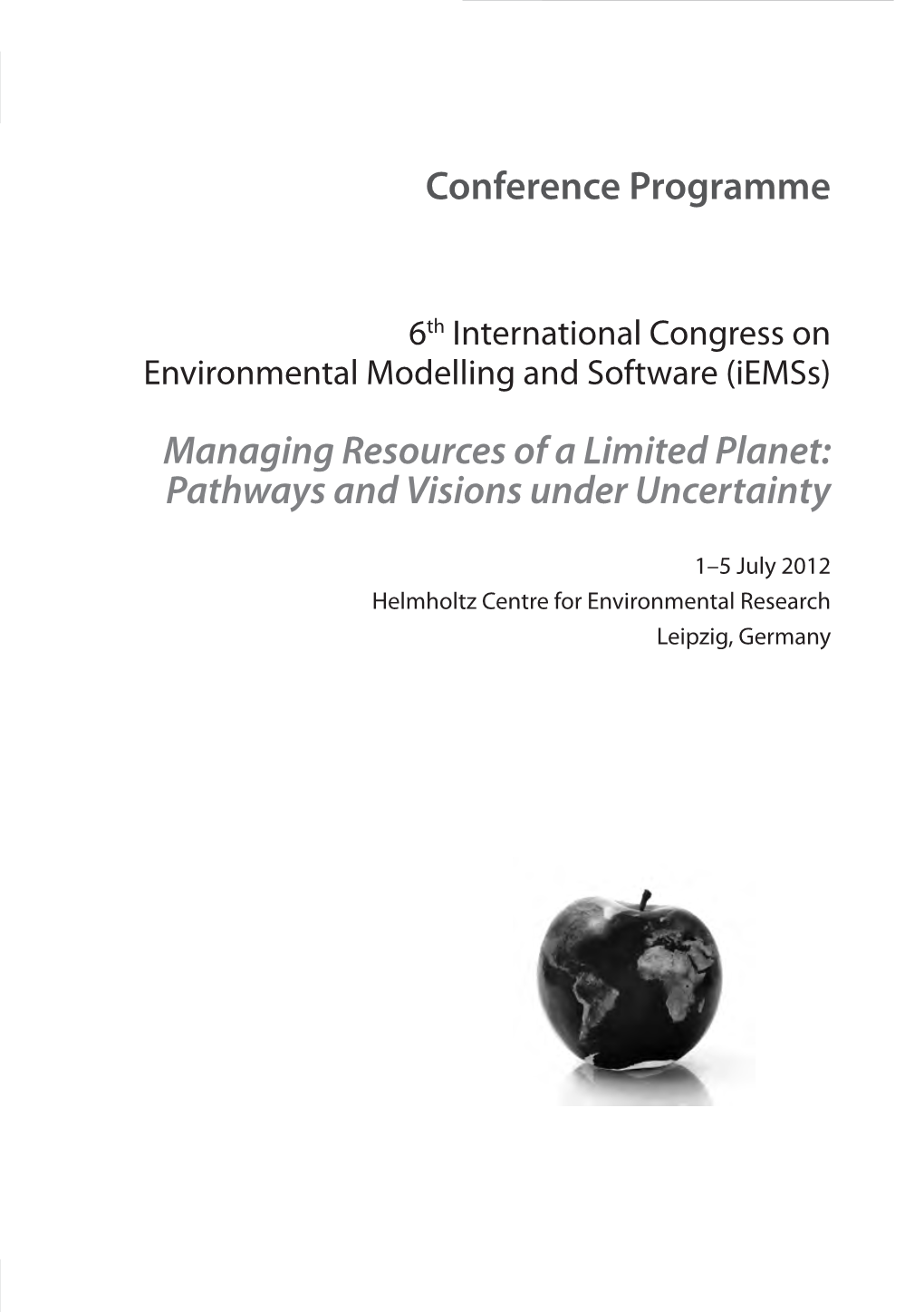 Conference Programme Managing Resources of a Limited Planet: Pathways and Visions Under Uncertainty