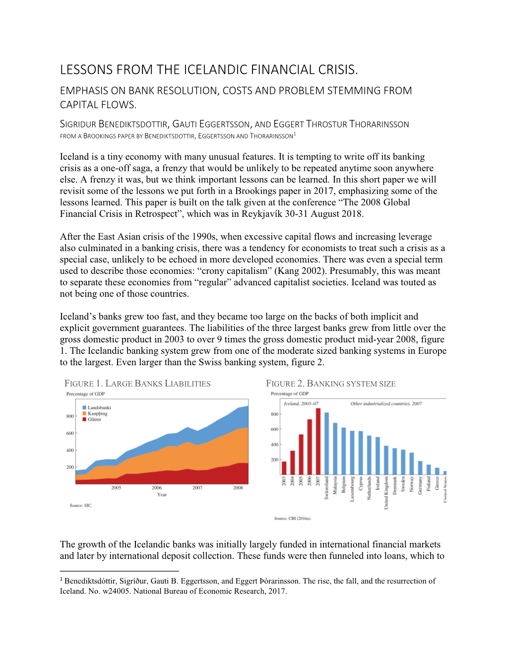 Lessons from the Icelandic Financial Crisis. Emphasis on Bank Resolution, Costs and Problem Stemming from Capital Flows