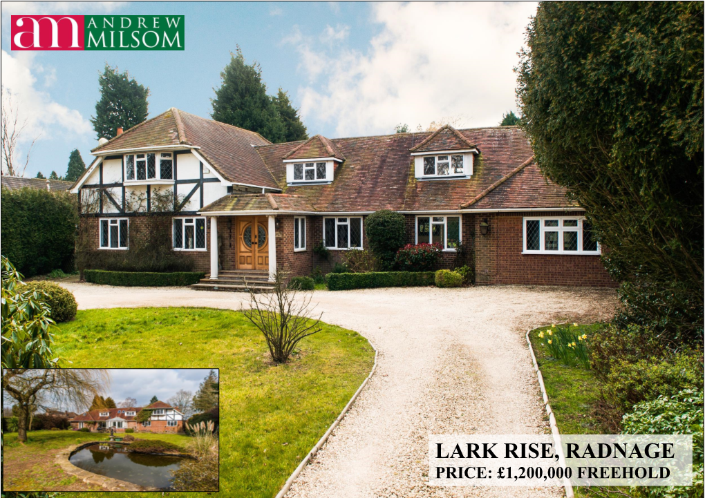 Lark Rise, Radnage Price: £1,200,000 Freehold