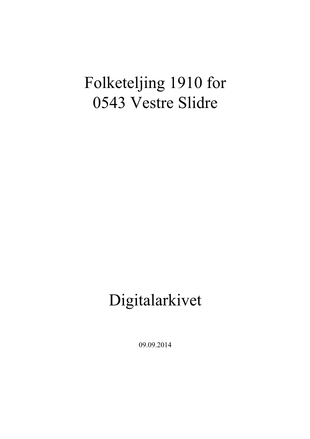 Folketeljing 1910 for 0543 Vestre Slidre Digitalarkivet