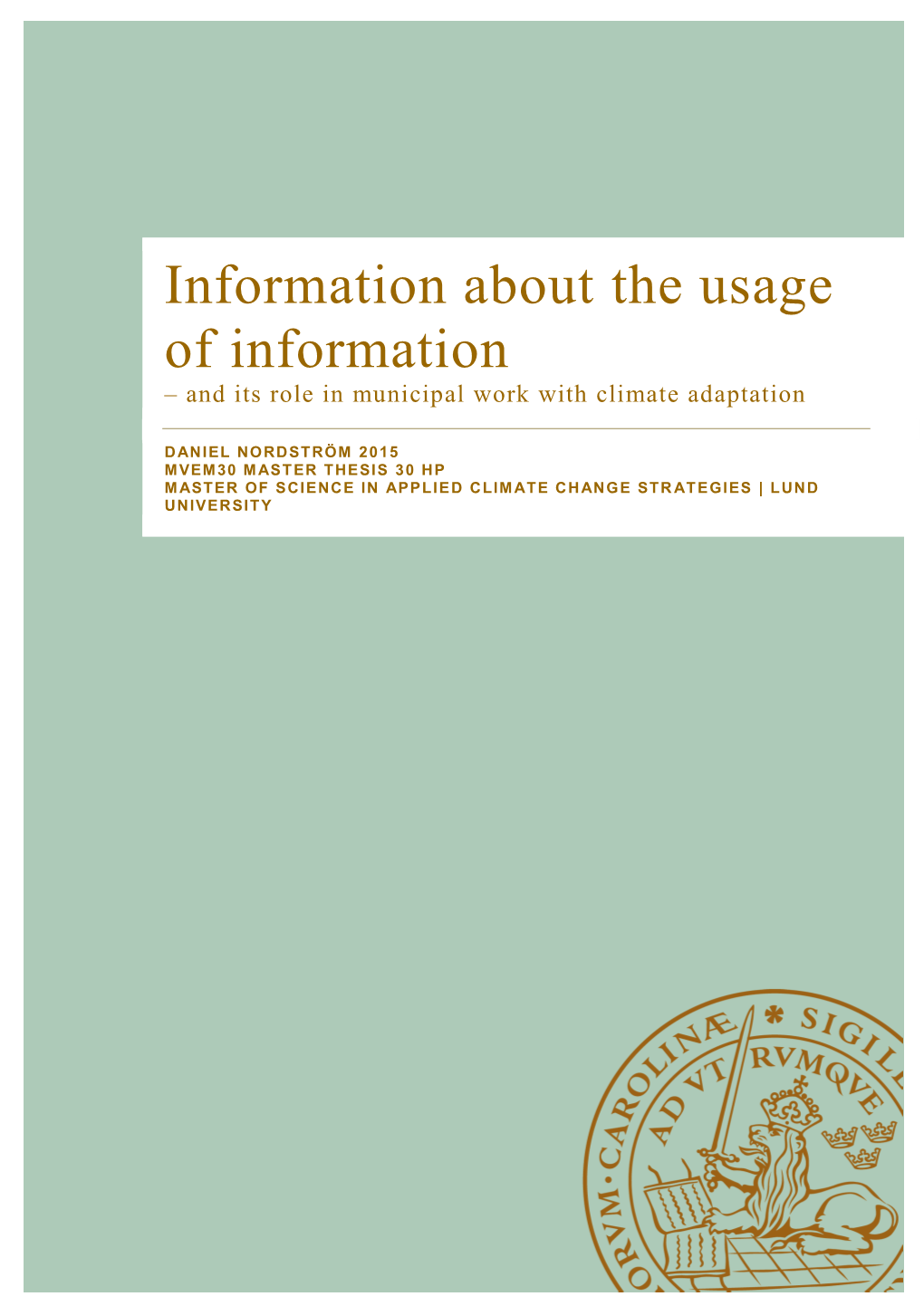 Information About the Usage of Information – and Its Role in Municipal Work with Climate Adaptation