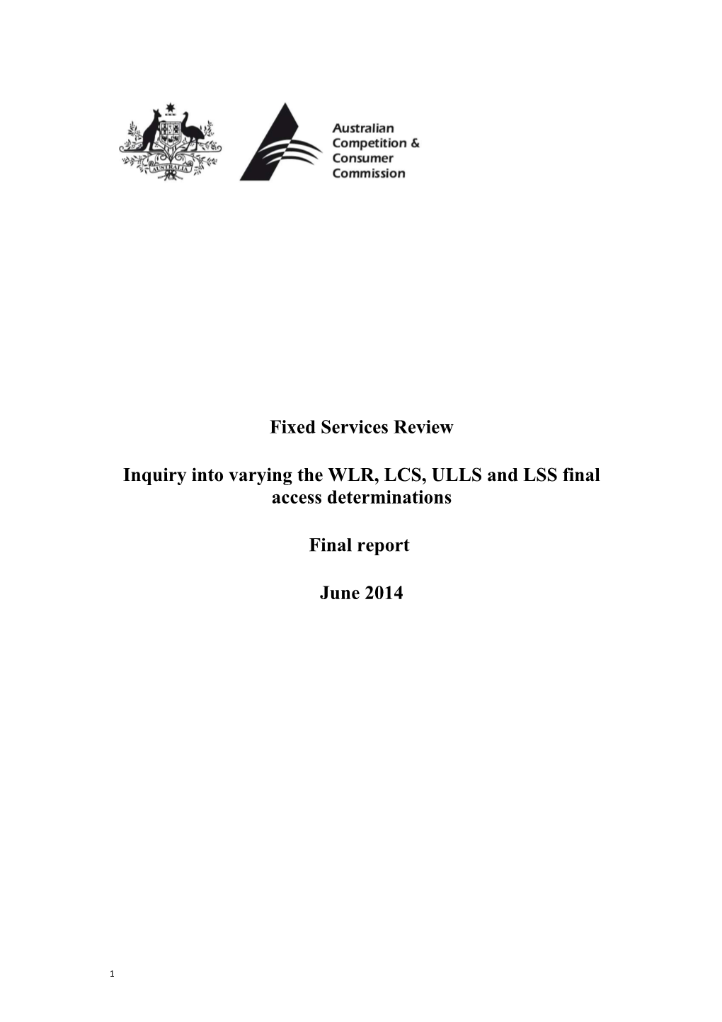 Inquiry Into Varying the WLR, LCS, ULLS and LSS Final Access Determinations